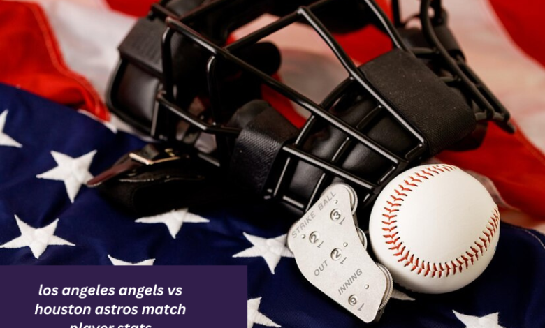 los angeles angels vs houston astros match player stats